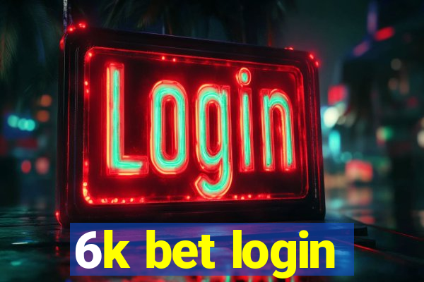 6k bet login